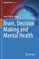 Brain, Decision Making and Mental Health