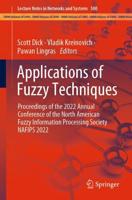 Applications of Fuzzy Techniques : Proceedings of the 2022 Annual Conference of the North American Fuzzy Information Processing Society NAFIPS 2022