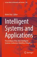 Intelligent Systems and Applications : Proceedings of the 2022 Intelligent Systems Conference (IntelliSys) Volume 2