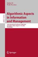Algorithmic Aspects in Information and Management : 16th International Conference, AAIM 2022, Guangzhou, China, August 13-14, 2022, Proceedings