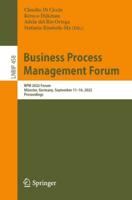 Business Process Management Forum : BPM 2022 Forum, Münster, Germany, September 11-16, 2022, Proceedings