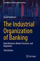 The Industrial Organization of Banking