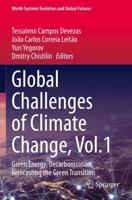 Global Challenges of Climate Change. Volume 1 Green Energy, Decarbonization, Forecasting the Green Transition