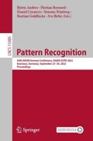 Pattern Recognition : 44th DAGM German Conference, DAGM GCPR 2022, Konstanz, Germany, September 27-30, 2022, Proceedings