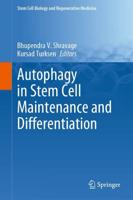 Autophagy in Stem Cell Maintenance and Differentiation