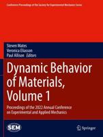 Dynamic Behavior of Materials Volume 1