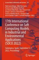 17th International Conference on Soft Computing Models in Industrial and Environmental Applications (SOCO 2022) : Salamanca, Spain, September 5-7, 2022, Proceedings