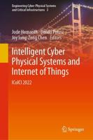 Intelligent Cyber Physical Systems and Internet of Things
