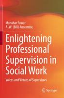 Enlightening Professional Supervision in Social Work