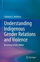 Understanding Indigenous Gender Relations and Violence Against Indigenous Women