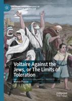 Voltaire Against the jJws or the Limits of Toleration
