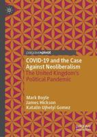 COVID-19 and the Case Against Neoliberalism