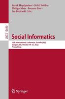 Social Informatics : 13th International Conference, SocInfo 2022, Glasgow, UK, October 19-21, 2022, Proceedings