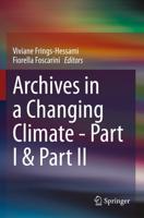 Archives in a Changing Climate. Part I and Part II