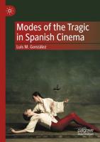 Modes of the Tragic in Spanish Cinema