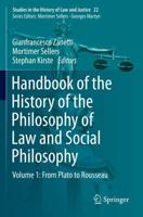 Handbook of the History of the Philosophy of Law and Social Philosophy. Volume 1 From Plato to Rousseau