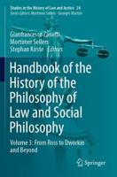 Handbook of the History of the Philosophy of Law and Social Philosophy. Volume 3 From Ross to Dworkin and Beyond