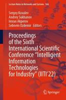 Proceedings of the Sixth International Scientific Conference "Intelligent Information Technologies for Industry" (IITI'22)