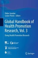 Global Handbook of Health Promotion Research. Vol. 3 Doing Health Promotion Research