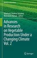 Advances in Research on Vegetable Production Under a Changing Climate. Vol. 2