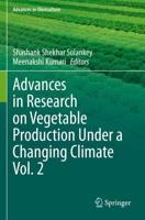 Advances in Research on Vegetable Production Under a Changing Climate. Vol. 2