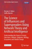 The Science of Influencers and Superspreaders Using Network Theory and Artificial Intelligence