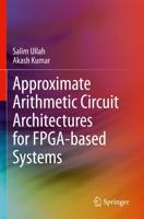 Approximate Arithmetic Circuit Architectures for FPGA-Based Systems