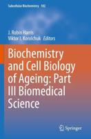 Biochemistry and Cell Biology of Ageing. Part III Biomedical Science