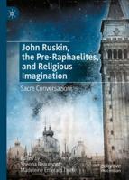 John Ruskin, the Pre-Raphaelites, and Religious Imagination