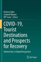 COVID-19, Tourist Destinations and Prospects for Recovery. Volume 1 A Global Perspective