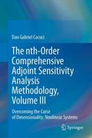 The Nth-Order Comprehensive Adjoint Sensitivity Analysis Methodology. Volume III Overcoming the Curse of Dimensionality