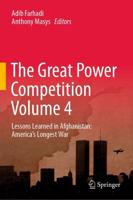 The Great Power Competition. Volume 4 Lessons Learned in Afghanistan - America's Longest War