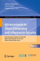 Advancements in Smart Computing and Information Security Part II