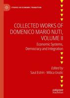 Collected Works of Domenico Mario Nuti. Volume II Economic Systems, Democracy and Integration