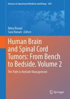 Human Brain and Spinal Cord Tumors : From Bench to Bedside, Volume