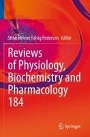 Reviews of Physiology, Biochemistry and Pharmacology. 184