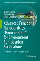 Advanced Functional Nanoparticles 'Boon or Bane' for Environment Remediation Applications
