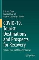 COVID-19, Tourist Destinations and Prospects for Recovery. Volume 2 An African Perspective
