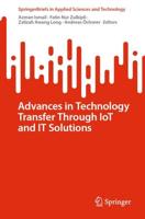 Advances in Technology Transfer Through IOT and IT Solutions