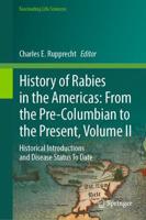 History of Rabies in the Americas Volume II Historical Introductions and Disease Status to Date