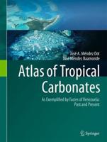 Atlas of Tropical Carbonates as Exemplified by Facies of Venezuela