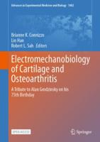Electromechanobiology of Cartilage and Osteoarthritis