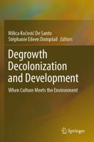 Degrowth Decolonization and Development