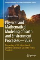 Physical and Mathematical Modeling of Earth and Environment Processes