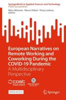 European Narratives on Remote Working and Coworking During the COVID-19 Pandemic PoliMI SpringerBriefs