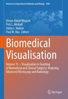 Biomedical Visualisation. Volume 15 COVID-19 Technology and Visualisation Adaptations for Biomedical Teaching
