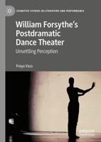 William Forsythe's Postdramatic Dance Theater