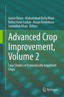 Advanced Crop Improvement. Volume 2 Case Studies of Economically Important Crops