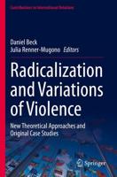Radicalization and Variations of Violence