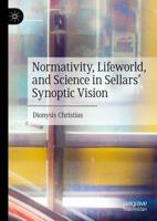 Normativity, Lifeworld, and Science in Sellars' Synoptic Vision